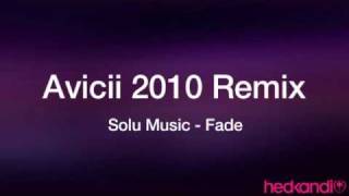 Avicii2010 remix  Fade  Solu Music [upl. by Eimarej110]