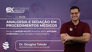 Analgesia e Sedação em Procedimentos Médicos Com Dr Douglas Toledo [upl. by Aneekat]