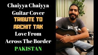 Chaiyya Chaiyya Acoustic Cover By Irtika Bin Azhar  Tribute To Archit Tak  India Pakistan  Love [upl. by Aidnis]