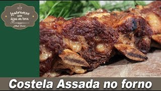 Costela Assada no forno  Lembranças com Água na Boca  Chef Taico [upl. by Aisayn902]