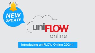 Whats New with uniFLOW Online 20241 [upl. by Nosirb307]