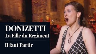 DONIZETTI  La Fille du Régiment quotIl faut Partirquot Ciofi HD [upl. by Lustick]