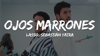 1 HORA Lasso Sebastián Yatra  Ojos Marrones LetraLyrics [upl. by Alcine869]