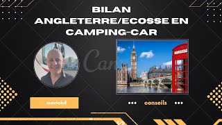 BILAN VACANCES EN ANGLETERRE ECOSSE EN CAMPINGCAR CONSEILS [upl. by Eadahs]