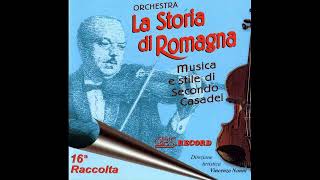 SERENATELLA valzer di Secondo Casadei Orchestra LA STORIA DI ROMAGNA [upl. by Guglielma]