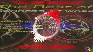 THE BEST OF GABBERS AT WORK VOL2  OMAR SANTANA  Lethal Weapon [upl. by Zeta]