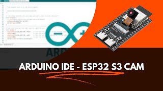 ESP32 S3 CAM en Arduino IDE Guía detallada de como utilizarla [upl. by Mariana80]