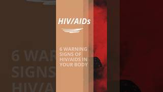 6 Warning Signs of HIVAIDS in Your Body AIDS shorts hivsymptoms [upl. by Herc]