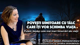 Povești uimitoare cu tâlc care îți vor schimba viațaPutem depăși cele mai mari încercări ale vieții [upl. by Argile]