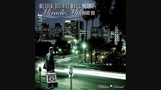 DJ Ice amp Wilshire District Music Presents Miracle Mile Volume One 2009 [upl. by Hector811]