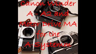 Canon ASystem Winder A  A2 and Motor Drive MA [upl. by Robin71]