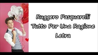 Ruggero Pasquarelli  Tutto per una Ragione Letra [upl. by Lhok294]