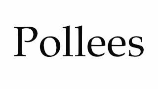 How to Pronounce Pollees [upl. by Llenrap]