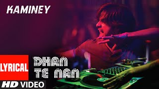 Dhan Te Nan Lyrical Video Song  Kaminey  Shahid Kapoor Priyanka Chopra  Vishal Bharadwaj [upl. by Etnomaj486]