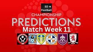 Championship Predictions Match Week 11 [upl. by Longo245]