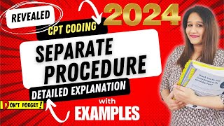 Separate Procedure CPT coding with Examples [upl. by Gasser]