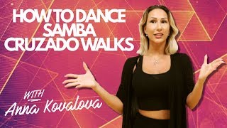 Anna Kovalova  How to dance Cruzado Walks  Samba Lesson [upl. by Yrgoerg]