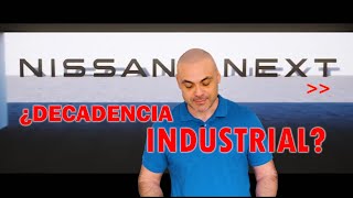 CIERRE de NISSAN LO QUE PASA y lo QUE SE AVECINA CLAVES I [upl. by Panther]