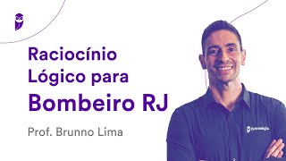 Raciocínio Lógico para o Bombeiro RJ  Prof Brunno Lima [upl. by Eanwahs875]