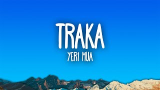 Yeri Mua  Traka [upl. by Fidelity230]