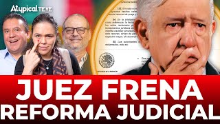 DERROTA para AMLO JUEZ SUSPENDE PUBLICACIÓN de la REFORMA JUDICIAL se ARDE con ALAZRAKI y CHUMEL [upl. by Edmead]