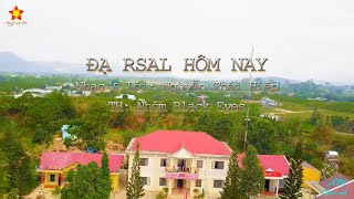 ĐẠ RSAL HÔM NAY  ST Nguyễn Thái Hiệp  TH Nhóm BLack Eyes [upl. by Tterb276]