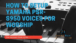 HOW TO SETUP YAMAHA PSRS950 VOICES [upl. by Enylcaj697]