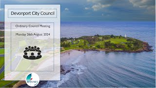 Devonport City Council Ordinary Council Meeting Monday 26th August 2024  530pm [upl. by Ronel]