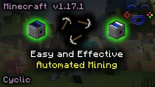 Easy Automated Mining  Cyclic Mod Guide Minecraft 1171 [upl. by Lotty]