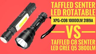 Review TaffLED Senter LED Rotatable XPGCOB 10000LM 3189A VS TaffLED C8 Senter LED Cree Q5 3800LM [upl. by Corell]