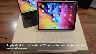 Apple iPad Pro 129 M1 2021 einrichten und erster Eindruck [upl. by Leonardo682]