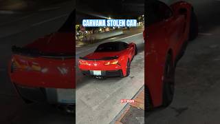 CARVANA SOLD STOLEN CAR🤯 shorts car corvette [upl. by Cerveny559]