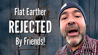 Flat Earther REJECTED By Friends [upl. by Karina166]