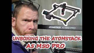 Unboxing and setup of the Atomstack A5 M50 Pro [upl. by Mungam442]