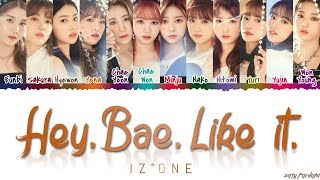 IZONE 아이즈원  Hey Bae Like it  Sunflower 해바라기 Lyrics Color CodedHanRomEng [upl. by Etnud786]