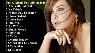 Nancy Ajram Full Album 2020 [upl. by Ilatfen702]