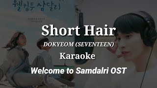 DOKYEOM SEVENTEEN Short Hair KARAOKE Welcome to Samdari OST [upl. by Iak]