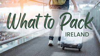 What SHOULD you PACK for Ireland [upl. by Nevart]