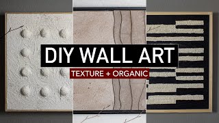 DIY WALL ART  3 easy textured DIY ideas on a budget modern  minimalist [upl. by Higinbotham]