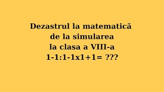 Ep193 Dezastru la matematica la simulare clasa a VIIIa [upl. by Inahteb]