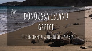 Donoussa Greece The Enchantress of The Aegean Sea Greek Islands [upl. by Ahso]