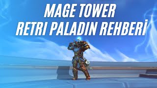 915 Legion Timewalking Mage Tower  Retribution Paladin Rehberi [upl. by Nuajed56]