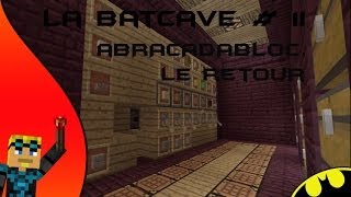 La Batcave 11  Abracadabloc le retour  Patcher en TU14 [upl. by Adnaral]