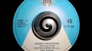 HECTOR FERREYRA y su Conjunto Tropical  CUMBIA HECHICERA Sono Radio [upl. by Ruthi548]