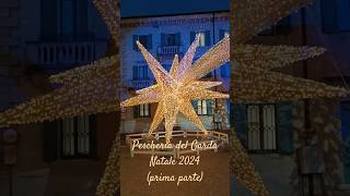 Peschiera del Garda  Luminarie Natale 2024 prima parte [upl. by Kendra131]