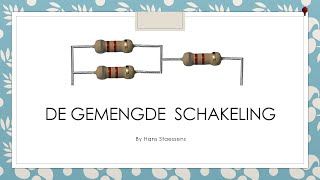 De Gemengde Schakeling [upl. by Stelle]