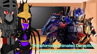 Transformers animated Deception React to bayverse Optimus [upl. by Devan]