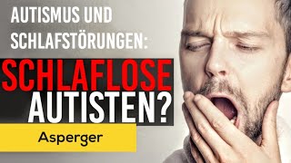 Autismus amp Schlafstörungen  Asperger Syndrom [upl. by Remle]