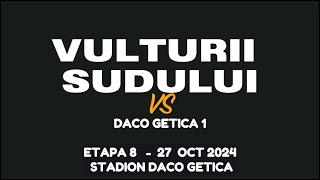 Etapa VIII  ACS Vulturii Sudului  Daco Getica 1 [upl. by Analle]