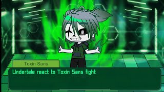 Undertale react to Toxin Sans fight [upl. by Arand481]